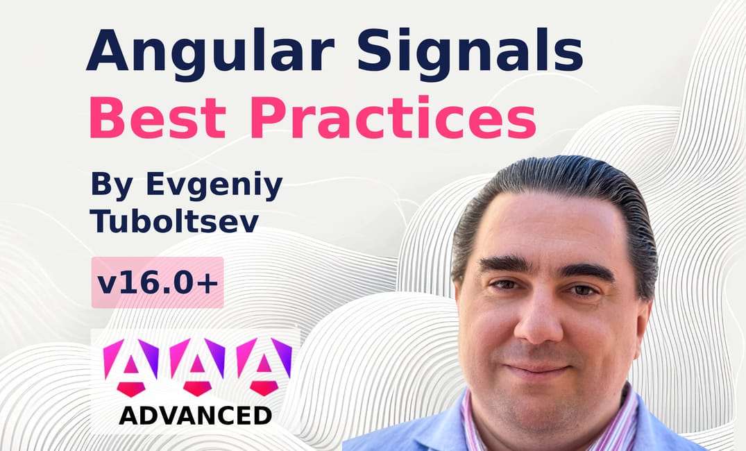 Angular Signals: Best Practices