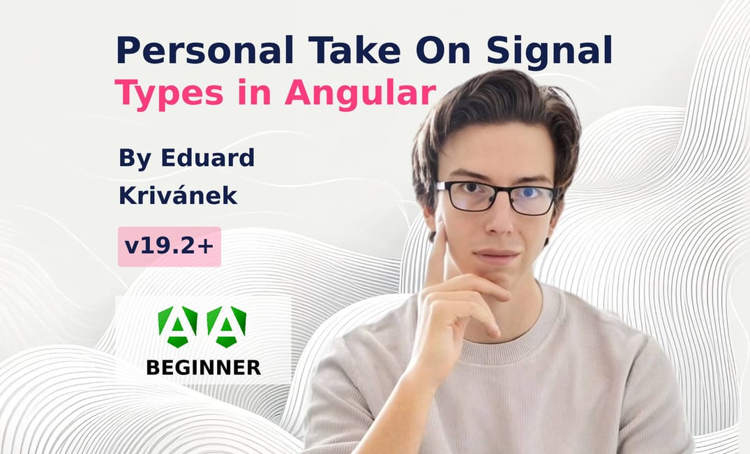 My Personal Take On Signal Types In Angular