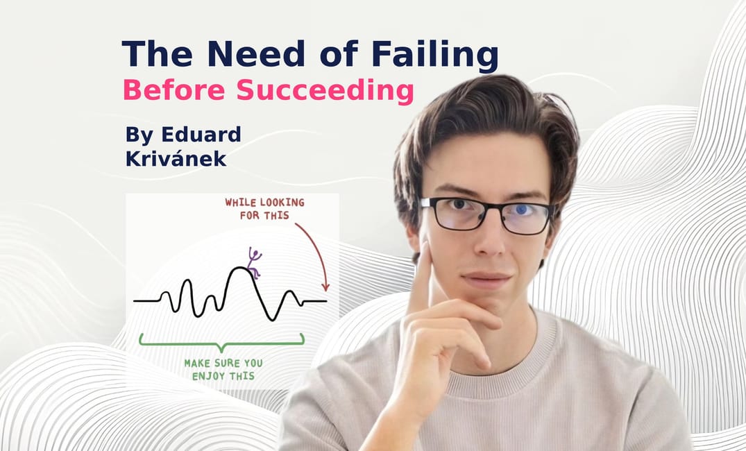 The Need Of Failing Before Succeeding