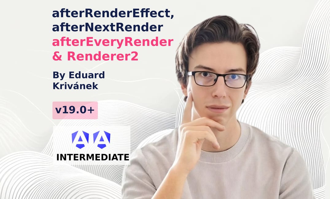 afterRenderEffect, afterNextRender, afterEveryRender & Renderer2