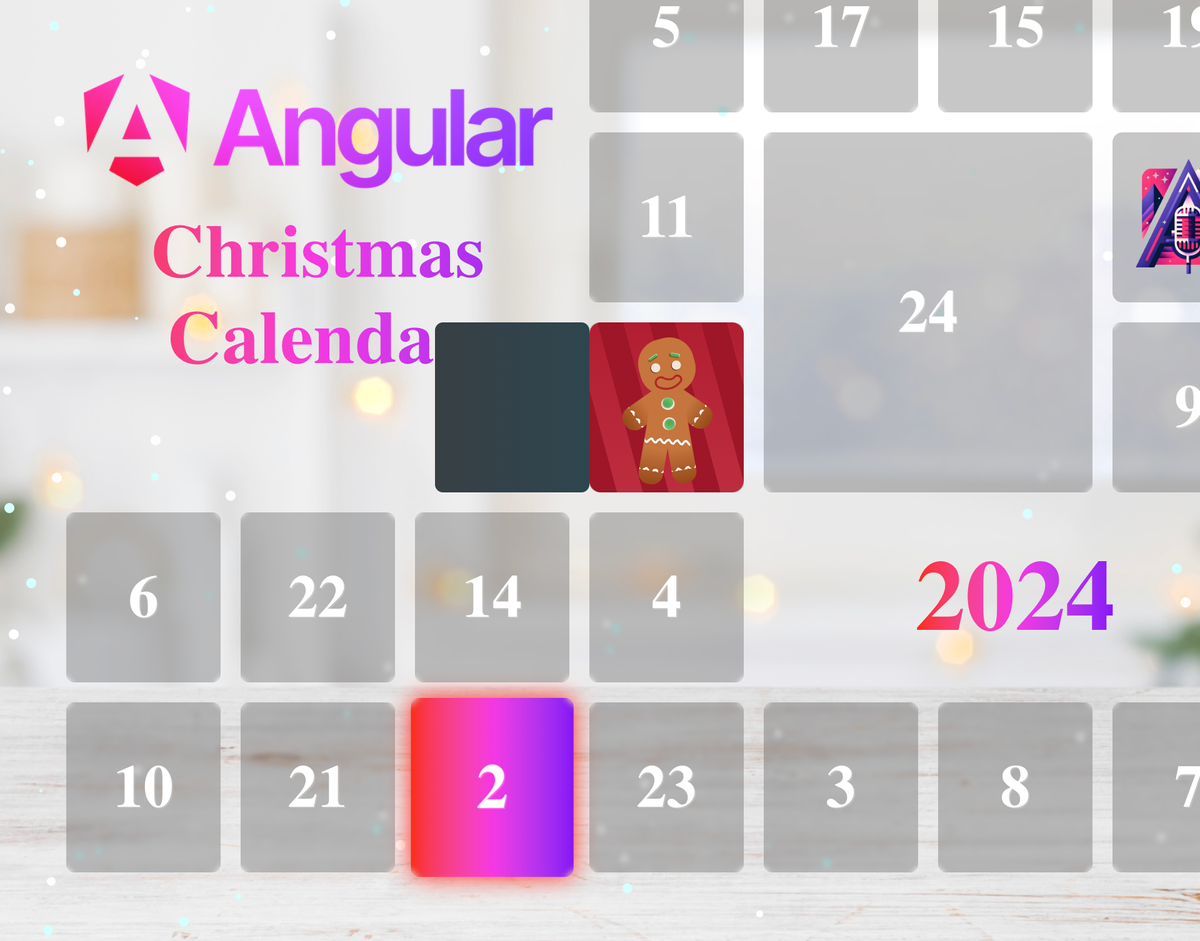 Day 2/24 Angular Christmas Calendar