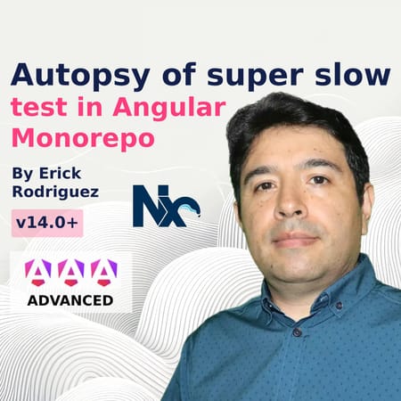 Image of: Autopsy of super slow test in an Angular Monorepo